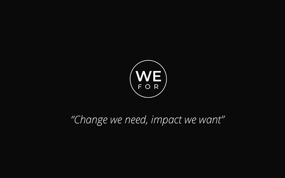 wefor-change-we-need-impact-we-want-561126166