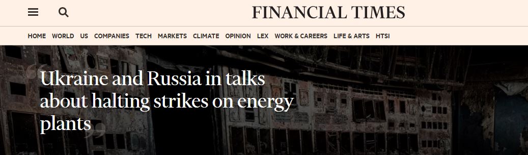 FT: Συνομιλίες Κιέβου – Μόσχας για τερματισμό των πληγμάτων σε ενεργειακές εγκαταστάσεις-1